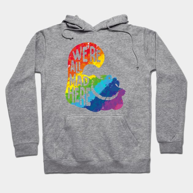 Alice we mad here rainbow Hoodie by Uwaki